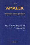 Schuil, A. - Amalek. Onderzoek naar oorsprong en ontwikkeling van Amaleks rol in het Oude Testament
