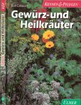 Callauch Rolf   122 Farbfotos und  29 Zeichnungen  und 16 Tabellen - Gewürz- und Heilkräuter  .. Kennen en Plegen  Duft Heil und Wurzpflanzen