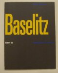 SM 1984: & BASELITZ, GEORG - Georg Baselitz. Schilderijen / Paintings 1960 - 83. Catalogue 703.