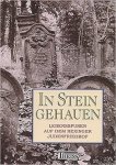 Renate K Adler (Autor), Nils Ch Engel (Autor), Heinz Högerle (Autor) - In Stein gehauen. Lebensspuren auf dem Rexinger Judenfriedhof