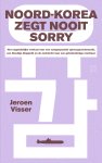 Jeroen Visser 250896 - Noord-Korea zegt nooit sorry