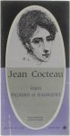 Jean Cocteau - Entre Picasso et Radiguet