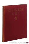 Hobson, R. L. - Chinese Art. One Hundred Plates in Colour Reproducing Pottery & Porcelain of All Periods - Jades - Paintings - Lacquer - Bronzes and Furniture. Introduced by an Outline Sketch of Chinese Art by R.L. Hobson. Revised by Soame Jenyns.