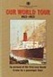 Burdick, J.W. - Our World Tour 1922-1923 An account of the first ever World Cruise by a passenger liner