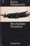 Harpprecht, Klaus - Beschädigte Paradiese: Aus den transatlantischen Notizen