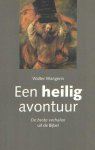 Wangerin, Walter - Een heilig avontuur. De beste verhaslen uit de bijbel