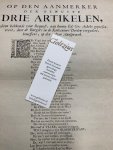  - Op den aanmerker der bewuste drie artikelen, gedient hebbende voor request, aan hunne Ed: Gr: Achtb: gepresenteert, door de burgers in de Kolverniers Doelen vergadert, beneffens, op der zelver aanspraak