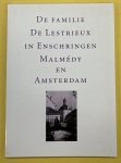 LESTRIEUX, FAMILIE DE. - De familie de Lextrieux in Enscheringen Malmédy en Amsterdam.