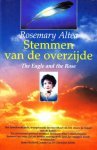 Altea, Rosemary - Stemmen  van de overzijde Het indrukwekkende levensverhaal van een vrouw in contact met de doden