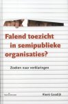Goodijk, R. - Falend toezicht in semipublieke organisaties - zoeken naar verklaringen
