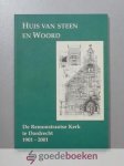 Eck, Frits van - Huis van steen en woord --- De Remonstrantse Kerk te Dordrecht 1901 - 2001