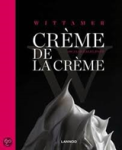 BOINEM, Pascale  & HARCQ, Xavier  & MEULEMAN, Katrien - Crème de la crème