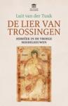Tuuk, Luit van der - De lier van Trossingen - Heroïek in de vroege middeleeuwen