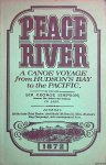Simpson, Sir George - Peace River: a Canoe Voyage from Hudson's Bay to the Pacific in 1828