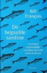 Francois, B - De Begaafde Sardine en andere ongelooflijke verhalen over het leven in de zee