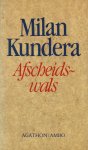 Milan Kundera - Afscheidswals