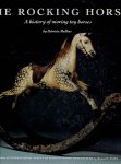 MULLINS, Patricia - The Rocking Horse - A history of moving toy horses + Marguerite FAWDRY: An International Survey of Rocking Horse Manufacture.