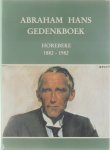 Johan Blokland Abraham Hans et al - Abraham Hans gedenkboek, 1882-1982