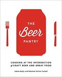 Duyle, Adam / Harlan Turkell, Michael - The Beer Pantry - Cooking at the Intersection of Craft Beer and Great Food