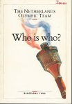  - Who is who? -The Netherlands Olympic Team