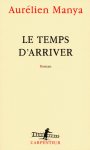 Aurélien Manya - Le temps d'arriver