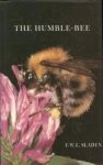 SLADEN, F.W.L - The humble-bee. Its life-history and how to domesticate it -including the Humble Bee 1892 SLADEN, F.W.L - The humble-bee. Its life-history and how to domesticate it -including the Humble Bee 1892