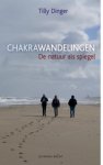 Tilly Dinger - Chakrawandelingen de natuur als spiegel