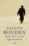 BOYDEN, J. - Door het zwarte sparrenwoud