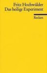 Hochwälder, Fritz - Das heilige Experiment