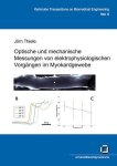 Thiele, Jörn: - Optische und mechanische Messungen von elektrophysiologischen Vorgängen im Myokardgewebe