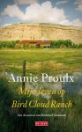 Annie Proulx, Annie Proulx - Mijn leven op Bird Cloud Ranch