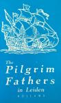 Dr. J. W. Verburgt - The Pilgrim Fathers In Leiden Holland