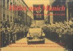 Deming, Brian & Ted Iliff - Hitler and Munich: a Historical Guide to the Sites and Addresses of Munich Important to Adolf Hitler, His Followers and Victims