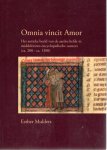MULDERS, Esther - Omnia vincit Amor - Het antieke beeld van de aardse liefde in middeleeuws-encyclopedische context (ca. 200 - ca. 1300) - Academisch Proefschrift.