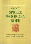 Eeden, Ed van - Groot spreekwoordenboek / Herkomst, betekenis en gebruik van alle bekende spreekwoorden / herdruk
