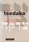 Lipschits, Isaac - Tsedeka. Een halve eeuw joods maatschappelijk werk in Nederland Lipschits, Isaac - Tsedeka. Een halve eeuw joods maatschappelijk werk in Nederland