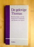 Bastiaensen, A. / Eijnden, J.G.J. van den / Hoogen, A.J.M. van den / Laarhoven, J.C.P.A. van / Steel, C. / Vos, A. / Wegman, H.A.J. / Winkeler, L.G.M. / Wissink, J.B.M. - DE GELOVIGE THOMAS. Beschouwingen over de hymne Sacris Sollemniis van Thomas van Aquino.