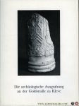SIEPEN-KOEPKE, Margareta / RODERIG, Ralf / WERD, Guido de (Redaktion) - Die archäologische Ausgrabung an der Goldstraße zu Kleve