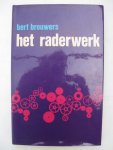 Brouwers, Bert - Het Raderwerk.