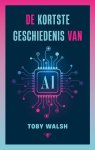 Toby Walsh - De Kortste Geschiedenis Van Ai