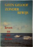 Pé de Bruin - Geen geloof zonder bewijs leven na dit leven Pé de Bruin - Geen geloof zonder bewijs leven na dit leven