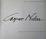 Einem, Gottfried von - Melchinger, Siegfried (Hrsg.) - Caspar Neher Bühne und bildende Kunst im XX. Jahrhundert.