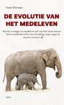 Frank Hermans - De evolutie van het medeleven hoe het vermogen tot medeleven zich vanaf de eerste mensen heeft ontwikkeld tot het meest krachtige wapen tegen de trauma’s van deze tijd