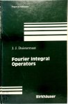 J.J. Duistermaat - Fourier Integral Operators