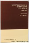 Win, P. De a.o. - Rechtshistorische Bibliografie van België 1980 - 1985.