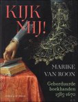 Marike van Roon ; Barbara Jonkers - Kijk mij ! : Geborduurde boekbanden 1585-1670