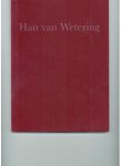 Grevenstein, A. van - Han van Wetering / recent werk