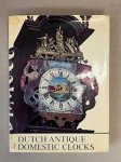 Sellink, J. L. - Dutch Antique Domestic Clocks, ca. 1670-1870 and some related examples. NICE COPY.