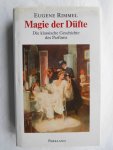 Rimmel, Eugene - Magie der Düfte - Die klassische Geschichte des Parfüms