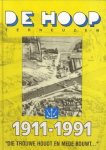 HAGEMAN, E. ; ROOSE, J - De Hoop 1911 - 1991 Die trouwe houdt en mede bouwt.""